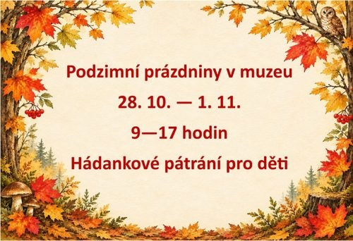 Podzimní prázdniny v muzeu